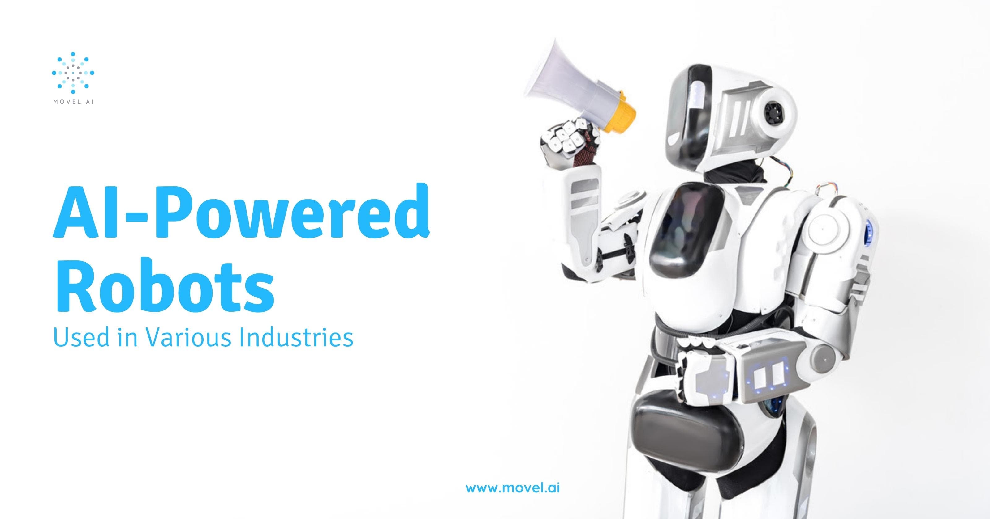 AI-Powered Robots Used in Various Industries
