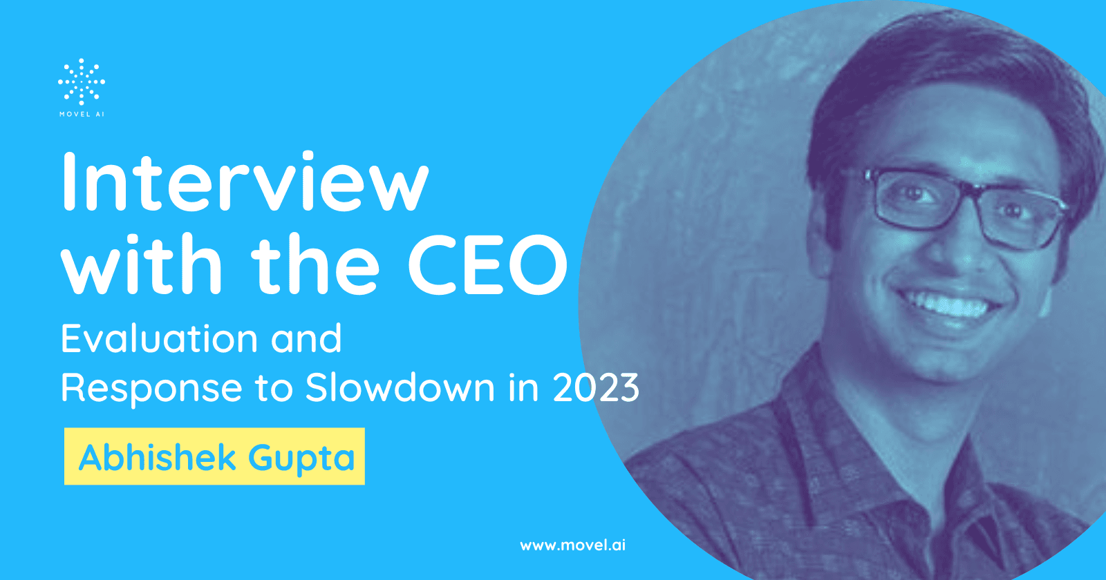 Interview with Movel AI CEO: 2022 Evaluation and Response to the Upcoming Slowdown