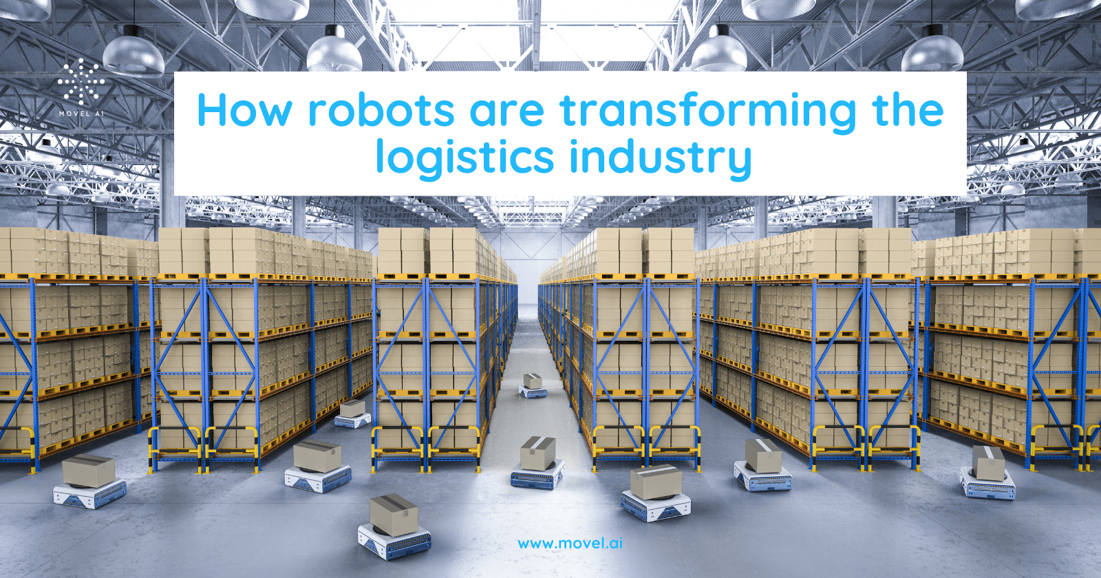 How robots are transforming the logistics industry