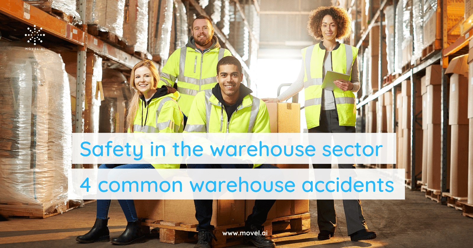Safety in the warehouse sector: 4 common warehouse accidents